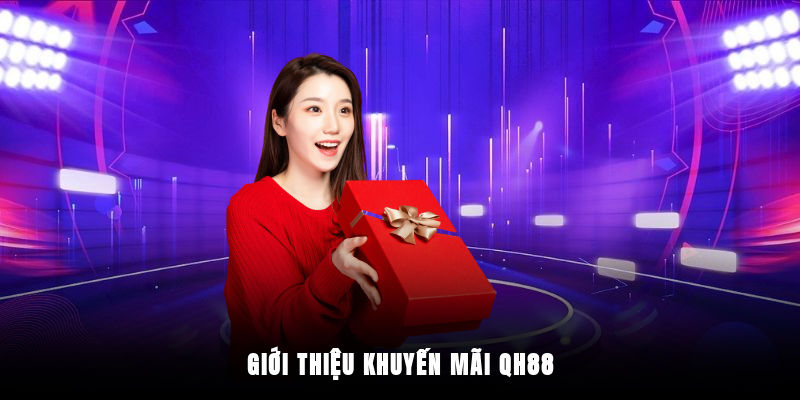 Tổng quan về khuyến mãi QH88