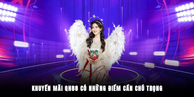Lưu ý cần bỏ túi khi tham gia khuyến mãi QH88